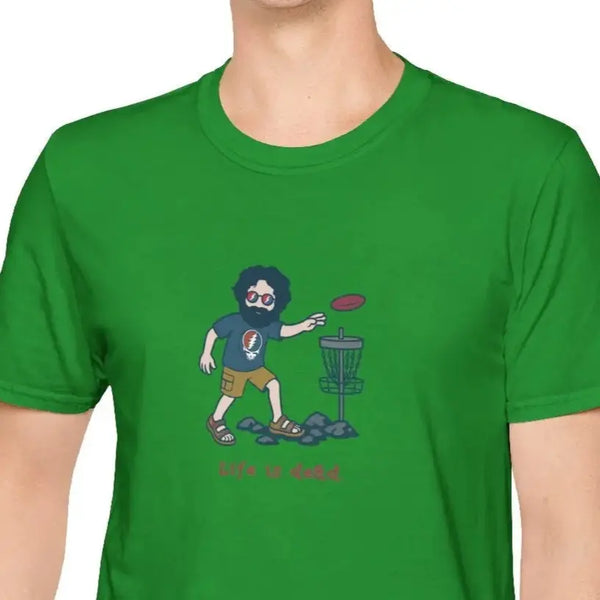Grateful Dead - Disc Golfin' Jerry - Life is dead. Grateful Dead T-Shirt - StealieShop